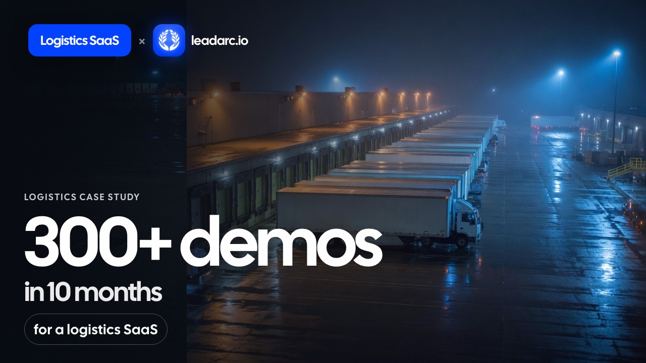 300+ demos in 10 months for a logistics SaaS